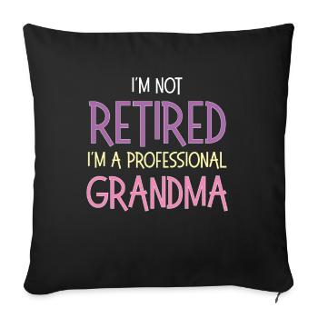 I'm Not Retired - Sofa pillowcase 17,3'' x 17,3'' (45 x 45 cm) - black - Front