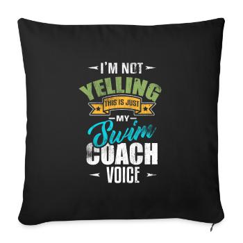 I'm Not Yelling Swim Coach Voice Sport Lover - Sofa pillowcase 17,3'' x 17,3'' (45 x 45 cm) - black - Front