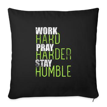 Travailler dur Prier plus durement rester humble chrétien - Housse de coussin décorative 45 x 45 cm - noir - Devant