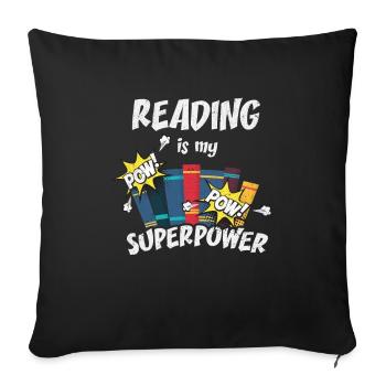Reading Is My Superpower Book Bookworm Hero Teache - Sofa pillowcase 17,3'' x 17,3'' (45 x 45 cm) - black - Front