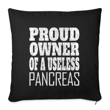 Proud Owner Of A Useless Pancreas - Sofa pillowcase 17,3'' x 17,3'' (45 x 45 cm) - black - Front