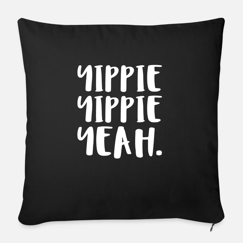 Yippie Yippie Yeah. - Sofakissenbezug 45 x 45 cm - Schwarz
