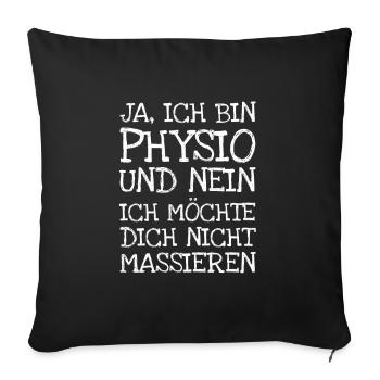 Ja Ich Bin Physio Und Nein Ich Möchte Dich Nicht - Sofakissenbezug 45 x 45 cm - Schwarz - Vorne