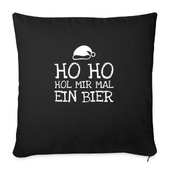 Ho Ho Hol Mir Mal Ein Bier - Sofakissenbezug 45 x 45 cm - Schwarz - Vorne