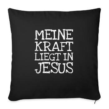 Meine Kraft Liegt In Jesus - Sofakissenbezug 45 x 45 cm - Schwarz - Vorne