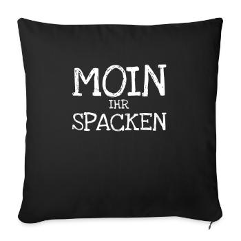 Moin Ihr Spacken - Sofakissenbezug 45 x 45 cm - Schwarz - Vorne