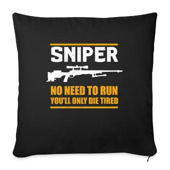 Sniper no need to run marksman sniper humor - Sofa pillowcase 17,3'' x 17,3'' (45 x 45 cm) - black - Front
