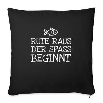Rute Raus Der Spass Beginnt - Sofakissenbezug 45 x 45 cm - Schwarz - Vorne