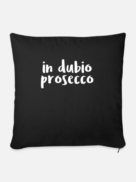 In Dubio Prosecco - Sofakissenbezug 45 x 45 cm - Schwarz