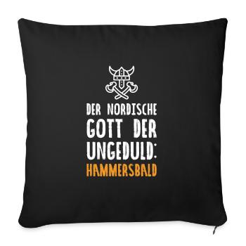 Der Nordische Gott Der Ungeduld Hammersbald - Sofakissenbezug 45 x 45 cm - Schwarz - Vorne