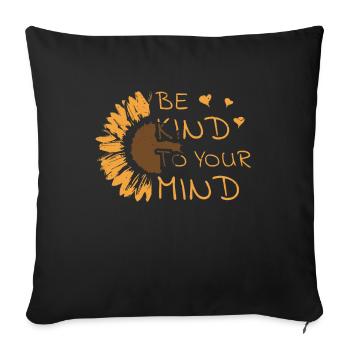 Soyez gentil avec votre esprit Santé mentale de tournesol - Housse de coussin décorative 45 x 45 cm - noir - Devant