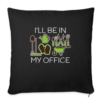 I'll Be In My Office Gardening Outdoor Plants - Sofa pillowcase 17,3'' x 17,3'' (45 x 45 cm) - black - Front