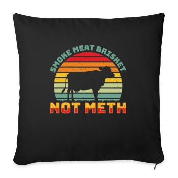 Smoke Meat Brisket Not Meth BBQ Barbeque - Sofa pillowcase 17,3'' x 17,3'' (45 x 45 cm) - black - Front