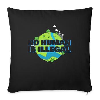 No Human Is illegal - Anti Racism Women | Men - Sofakissenbezug 45 x 45 cm - Schwarz - Vorne
