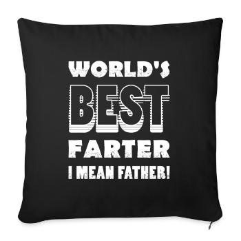 World's Best Farter I Mean Father Hilarious Father - Sofa pillowcase 17,3'' x 17,3'' (45 x 45 cm) - black - Front