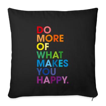 Do More Of What Makes You Happy Motivational Rainb - Housse de coussin décorative 45 x 45 cm - noir - Devant