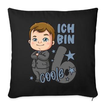 6. Geburtstag Junge 6 Jahre Jungs Ich bin coole 6 - Sofakissenbezug 45 x 45 cm - Schwarz - Vorne