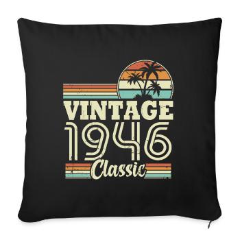 Vintage 1946 Classic, Cadeau D'anniversaire 77 Ans - Housse de coussin décorative 45 x 45 cm - noir - Devant