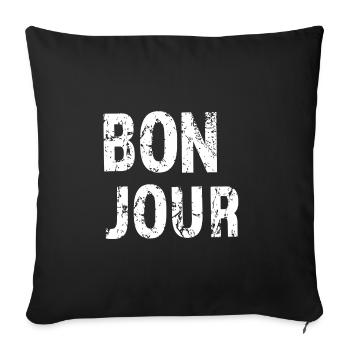 Bon Jour Good morning Good afternoon - Sofa pillowcase 17,3'' x 17,3'' (45 x 45 cm) - black - Front