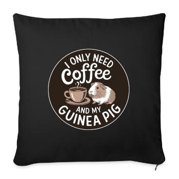 Need coffee and my guinea pig - Sofa pillowcase 17,3'' x 17,3'' (45 x 45 cm) - black - Front
