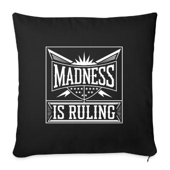 Madness rules the world Motivation Hope - Sofa pillowcase 17,3'' x 17,3'' (45 x 45 cm) - black - Front