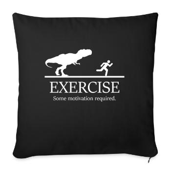 Exercise some motiation required - Sofa pillowcase 17,3'' x 17,3'' (45 x 45 cm) - black - Front