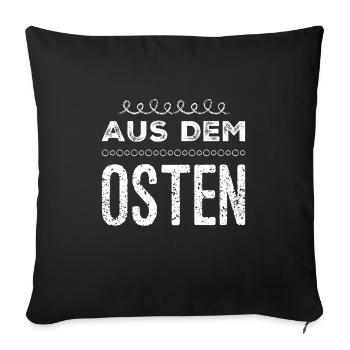 ich bin aus dem Osten - Sofakissenbezug 45 x 45 cm - Schwarz - Vorne
