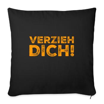 verzieh dich - Sofakissenbezug 45 x 45 cm - Schwarz - Vorne