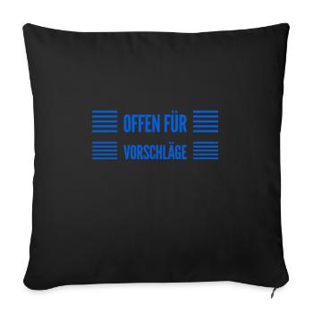 Vorschläge sind willkommen - Sofakissenbezug 45 x 45 cm - Schwarz - Vorne