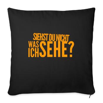 ich sehe so vieles - Sofakissenbezug 45 x 45 cm - Schwarz - Vorne
