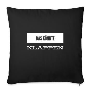 vielleicht geht es - Sofakissenbezug 45 x 45 cm - Schwarz - Vorne