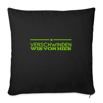 hauen wir endlich ab - Sofakissenbezug 45 x 45 cm - Schwarz - Vorne