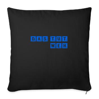 das tut weh - Sofakissenbezug 45 x 45 cm - Schwarz - Vorne