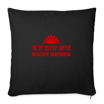 wer weiß ob das stimmt - Sofakissenbezug 45 x 45 cm - Schwarz - Vorne