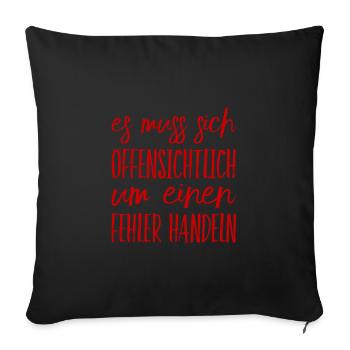 offenbar ein Fehler - Sofakissenbezug 45 x 45 cm - Schwarz - Vorne