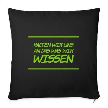 halten wir uns an die Fakten - Sofakissenbezug 45 x 45 cm - Schwarz - Vorne