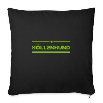 vor dir steht ein Höllenhund - Sofakissenbezug 45 x 45 cm - Schwarz - Vorne