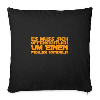 offensichtlicher Fehler - Sofakissenbezug 45 x 45 cm - Schwarz - Vorne