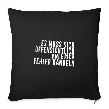 offensichtlich ein Fehler - Sofakissenbezug 45 x 45 cm - Schwarz - Vorne