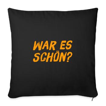 war es schön? - Sofakissenbezug 45 x 45 cm - Schwarz - Vorne