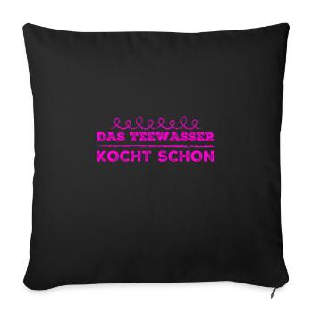 magst du Tee? - Sofakissenbezug 45 x 45 cm - Schwarz - Vorne