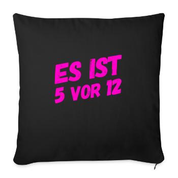 nicht mehr viel Zeit - Sofakissenbezug 45 x 45 cm - Schwarz - Vorne