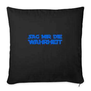 die Wahrheit geht immer - Sofakissenbezug 45 x 45 cm - Schwarz - Vorne