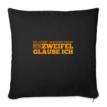 kluge Menschen zweifel - Sofakissenbezug 45 x 45 cm - Schwarz - Vorne
