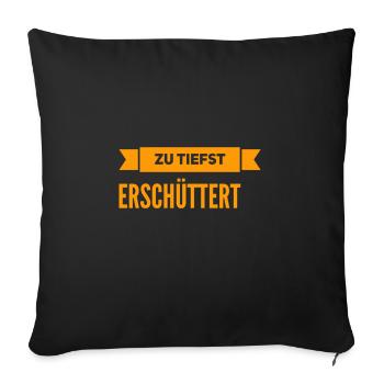 das hat mich tief getroffen - Sofakissenbezug 45 x 45 cm - Schwarz - Vorne