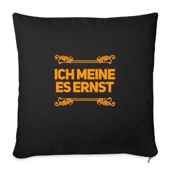 das ist mein ernst - Sofakissenbezug 45 x 45 cm - Schwarz - Vorne