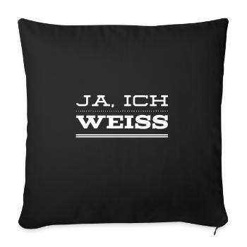 weiß ich doch - Sofakissenbezug 45 x 45 cm - Schwarz - Vorne
