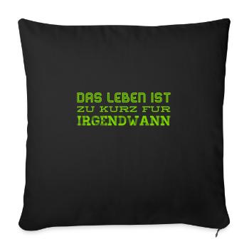 nutze den Tag - Sofakissenbezug 45 x 45 cm - Schwarz - Vorne