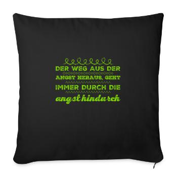 stell dich deiner Angst - Sofakissenbezug 45 x 45 cm - Schwarz - Vorne