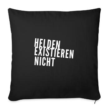 es existieren keine Helden - Sofakissenbezug 45 x 45 cm - Schwarz - Vorne